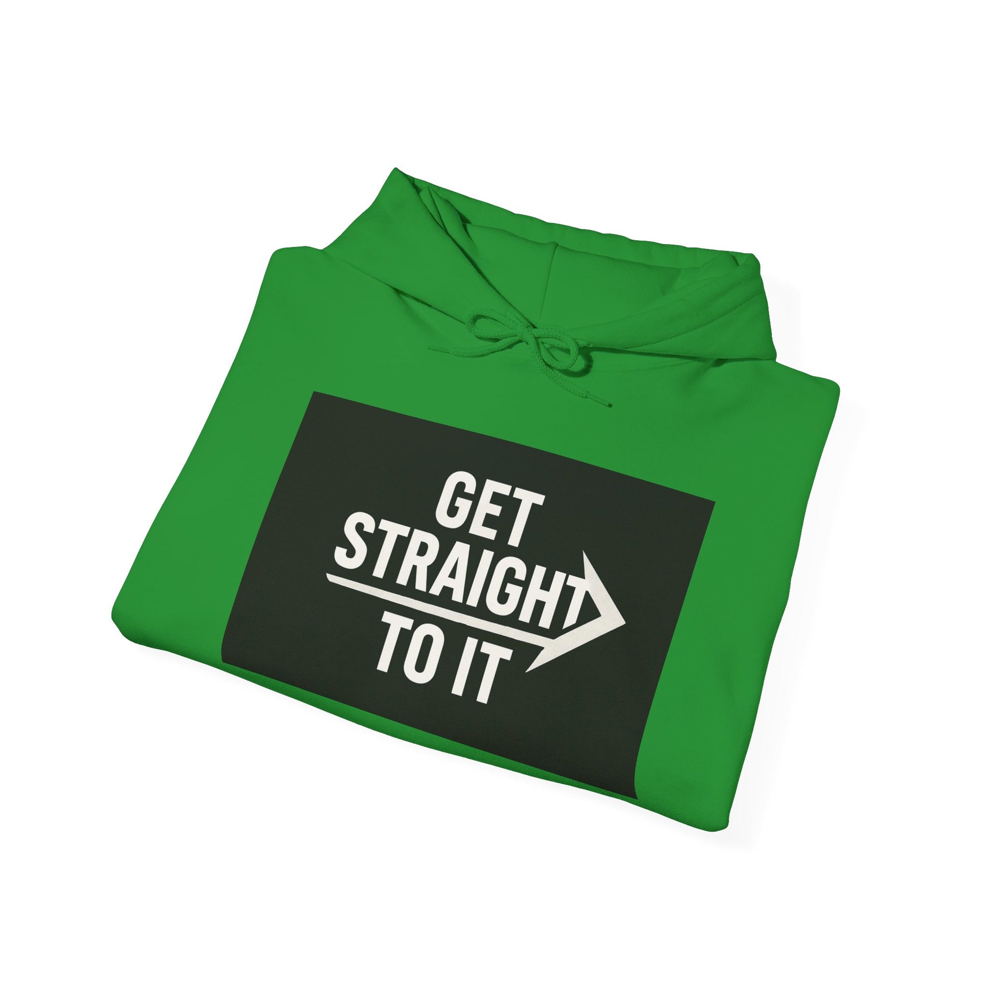 Get Straight to It Hoodie, Unisex Casual Sweatshirt for Comfort, Targeted Gifts, Gym Wear, Stylish Layering