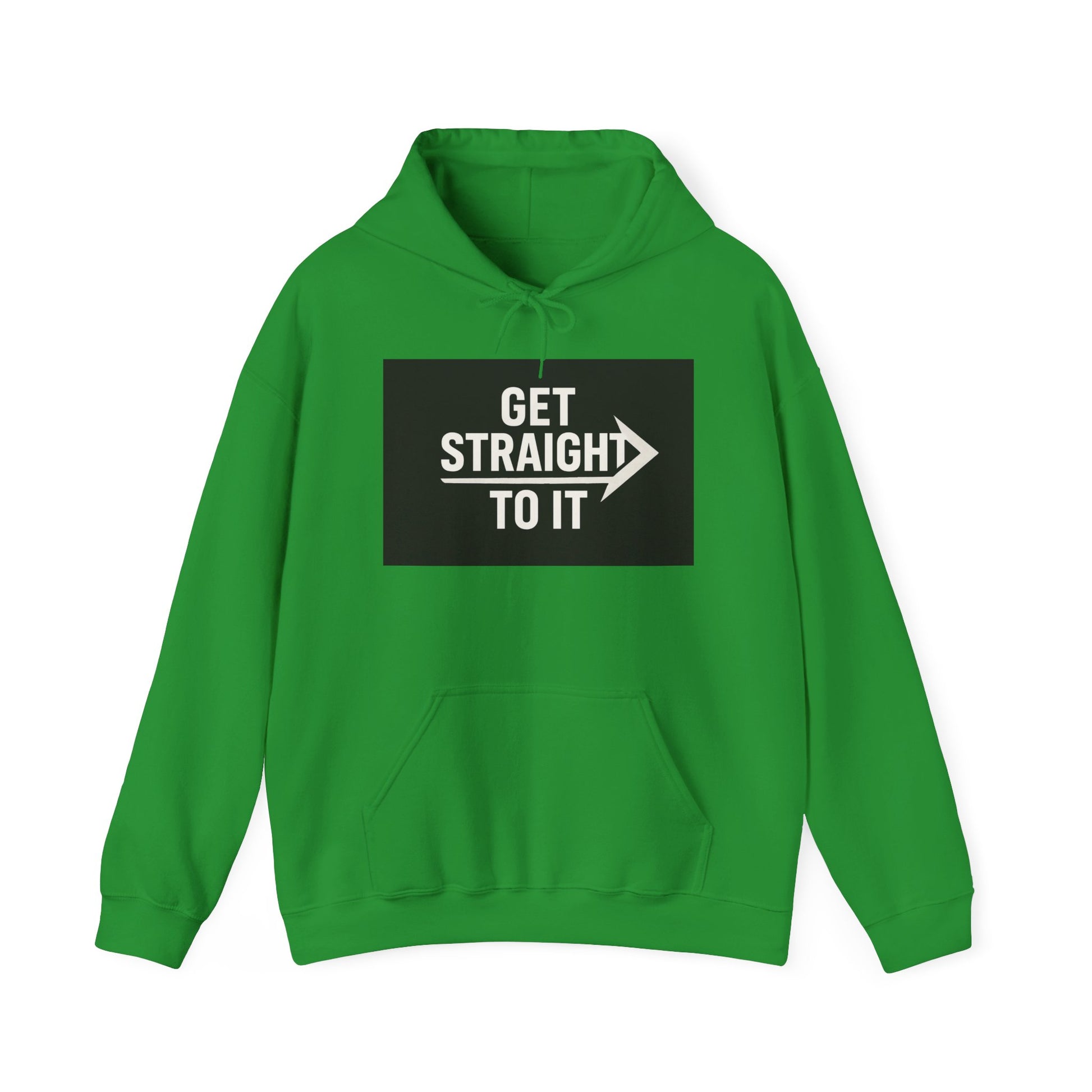 Get Straight to It Hoodie, Unisex Casual Sweatshirt for Comfort, Targeted Gifts, Gym Wear, Stylish Layering