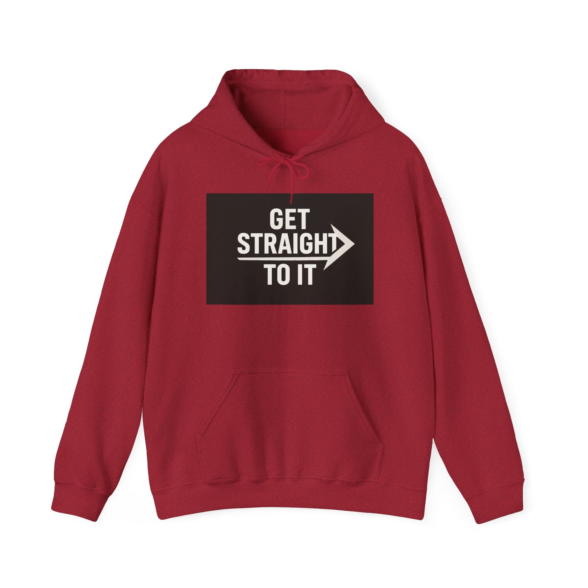 Get Straight to It Hoodie, Unisex Casual Sweatshirt for Comfort, Targeted Gifts, Gym Wear, Stylish Layering