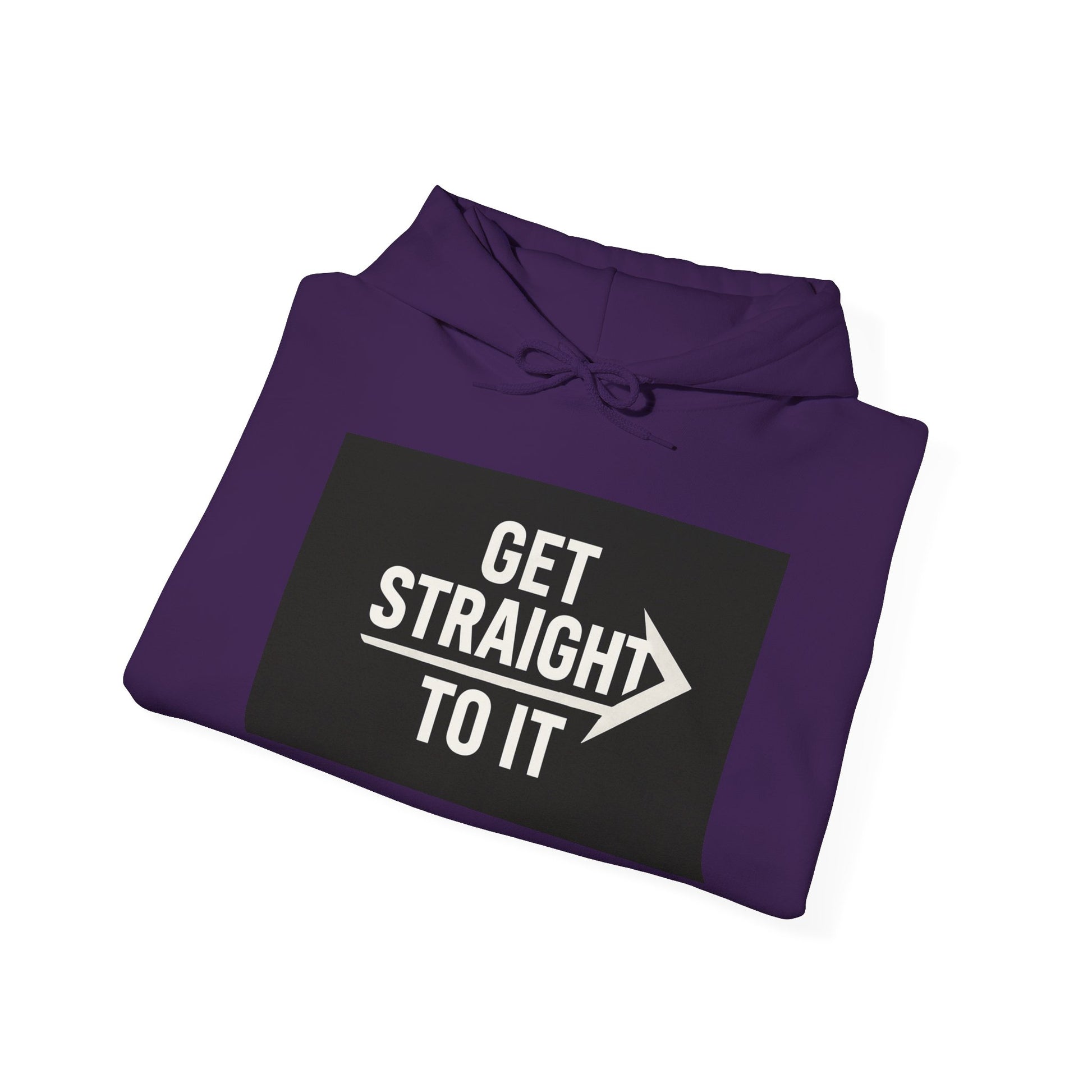 Get Straight to It Hoodie, Unisex Casual Sweatshirt for Comfort, Targeted Gifts, Gym Wear, Stylish Layering