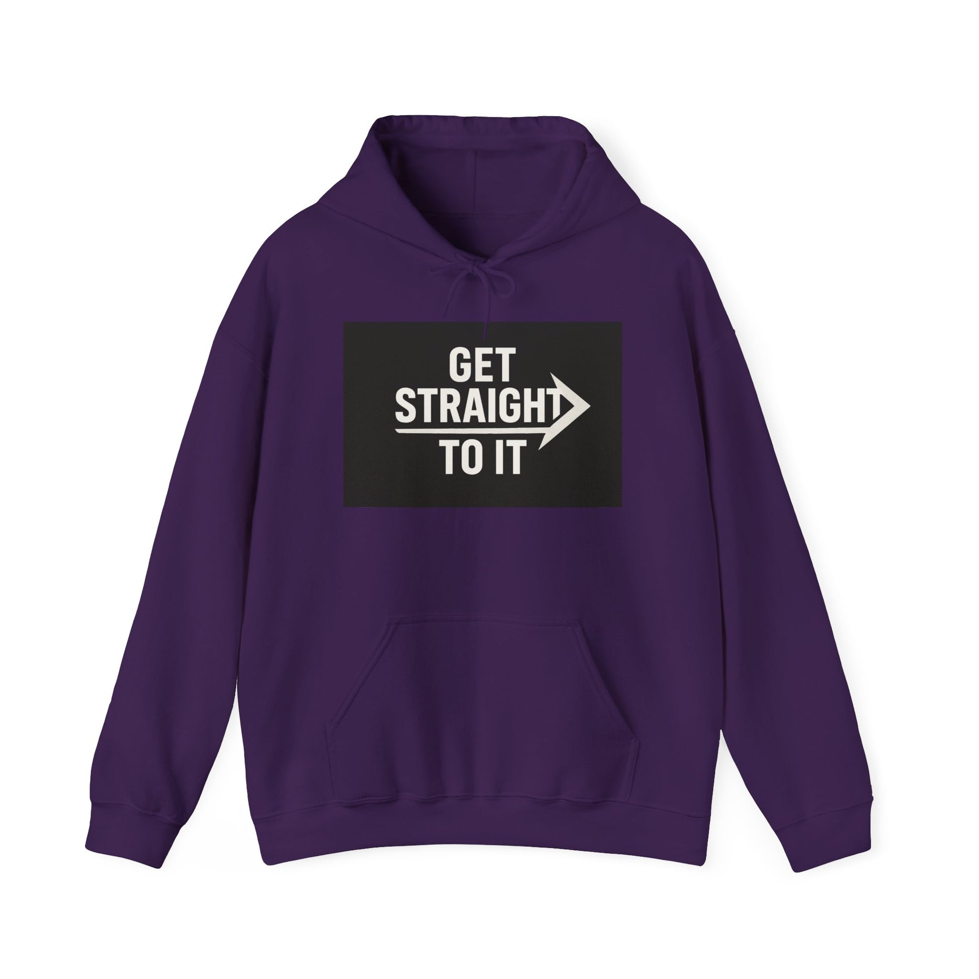 Get Straight to It Hoodie, Unisex Casual Sweatshirt for Comfort, Targeted Gifts, Gym Wear, Stylish Layering